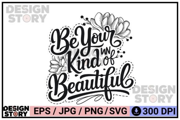 Be Your Own Beautiful Floral Quote: Graphics & Illustrations